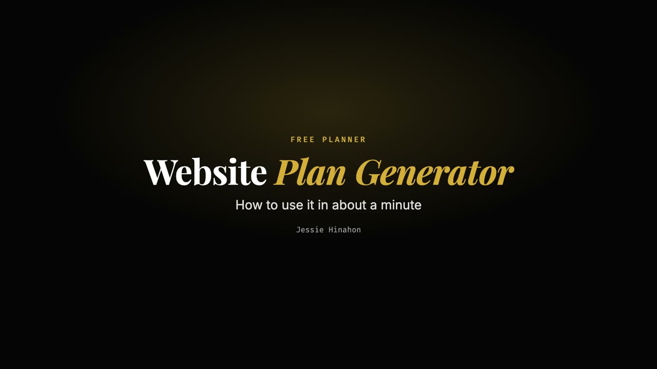 The Website Plan Generator walkthrough &mdash; its title card, reading &lsquo;free planner, how to use it in about a minute&rsquo;